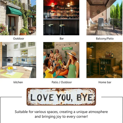 LOVE YOU, BYE – Vintage Metal Wall Sign